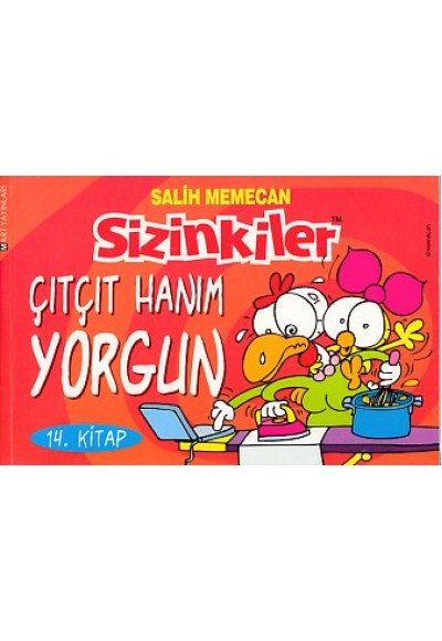 Sizinkiler 14 - Çıtçıt Hanım Yorgun