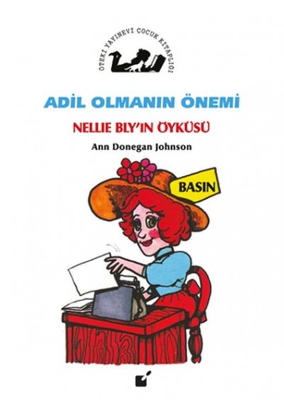 Adil Olmanın Önemi - Nellie Bly'ın Öyküsü