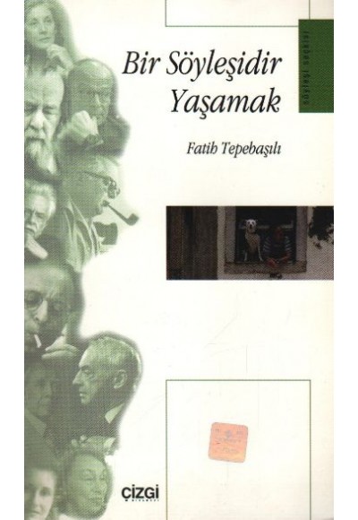 Bir Söyleşidir Yaşamak