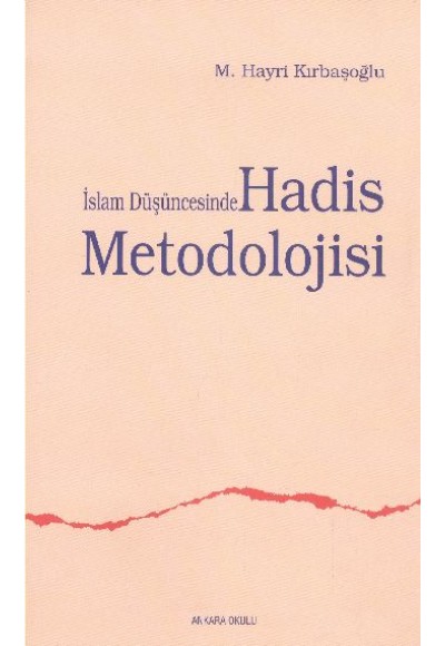 İslam Düşüncesinde Hadis Metodolojisi