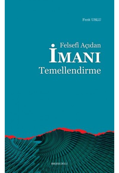 Felsefi Açıdan İmanı Temellendirme