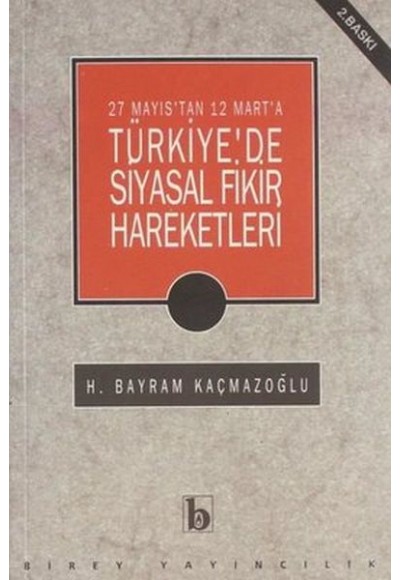 27 Mayıs'tan 12 Mart'a Türkiye'de Siyasal Fikir Hareketleri