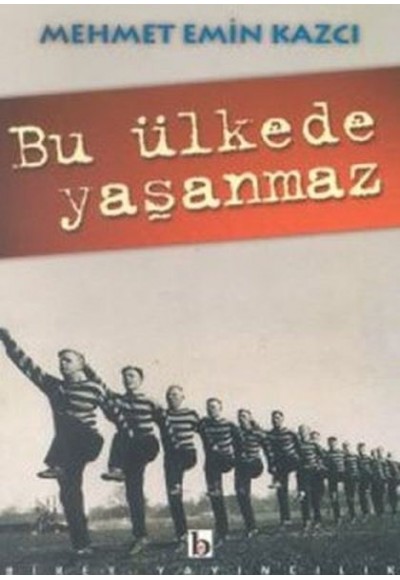 Bu Ülkede Yaşanmaz