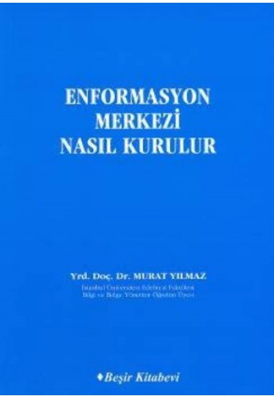 Enformasyon Merkezi Nasıl Kurulur