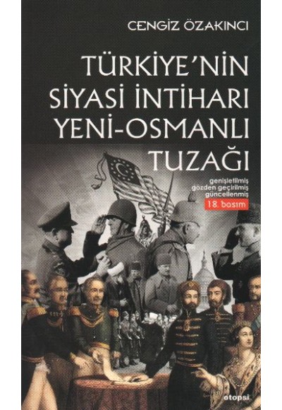 Türkiye'nin Siyasi İntiharı /Yeni-Osmanlı Tuzağı