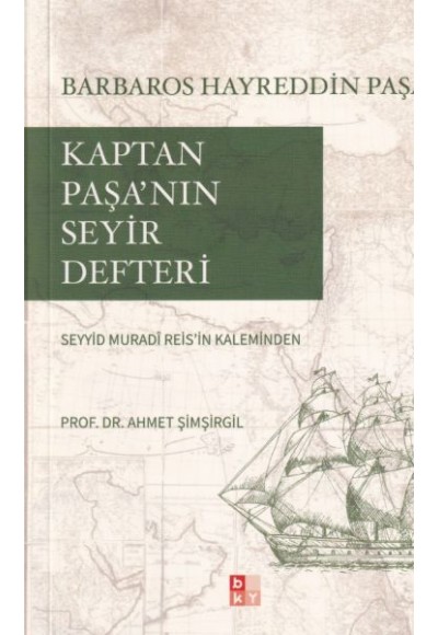 Kaptan Paşa’nın Seyir Defteri, Gazavat-ı Hayreddin Paşa