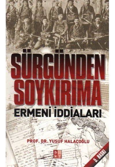 Sürgünden Soykırıma Ermeni İddaları