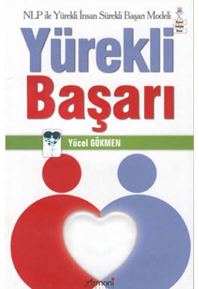 Yürekli Başarı-NLP ile Yürekli İnsan Sürekli Başarı