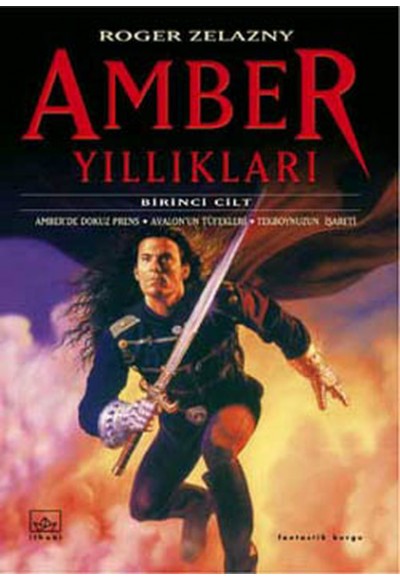 Amber Yıllıkları 1-2-3.Kitap Amber’de Dokuz Prens / Avalon’un Tüfekleri / Tekboynuzun İşaretleri