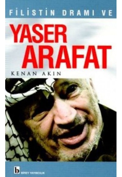 Filistin Dramı ve Yaser Arafat