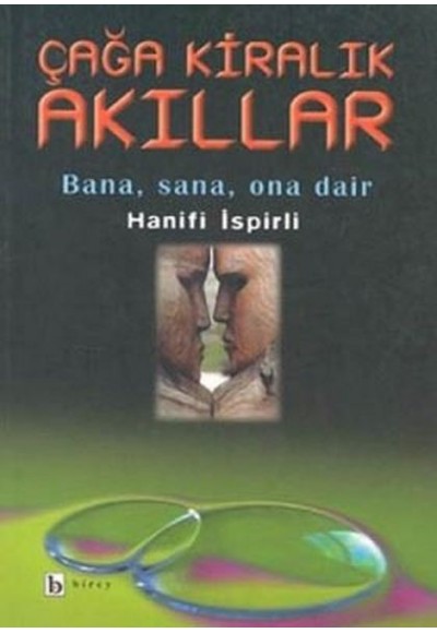 Çağa Kiralık Akıllar Bana, Sana, Ona Dair