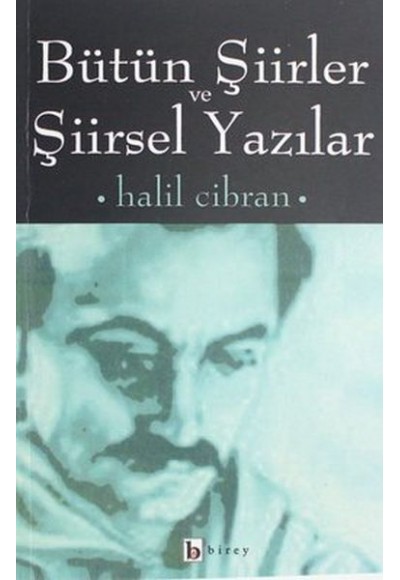 Bütün Şiirler ve Şiirsel Yazılar