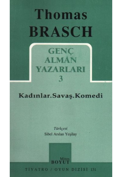 Kadınlar. Savaş. Komedi Genç Alman Yazarları 3 (131)