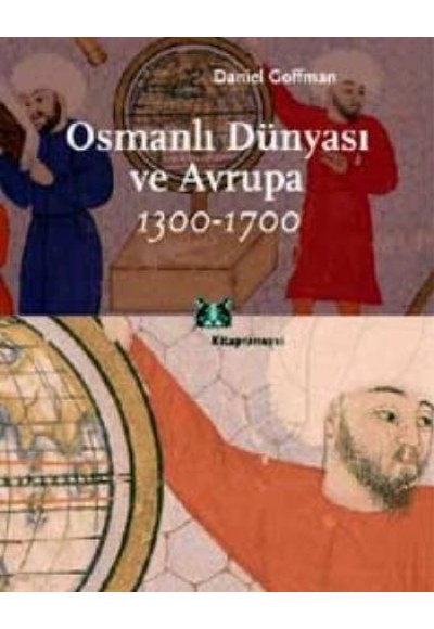 Osmanlı Dünyası ve Avrupa 1300-1700