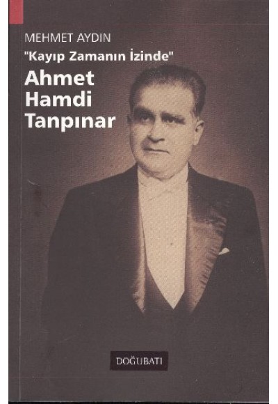 Ahmet Hamdi Tanpınar Kayıp Zamanın İzinde