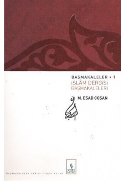 Başmakaleler 1 - İslam Dergisi Başmakaleleri