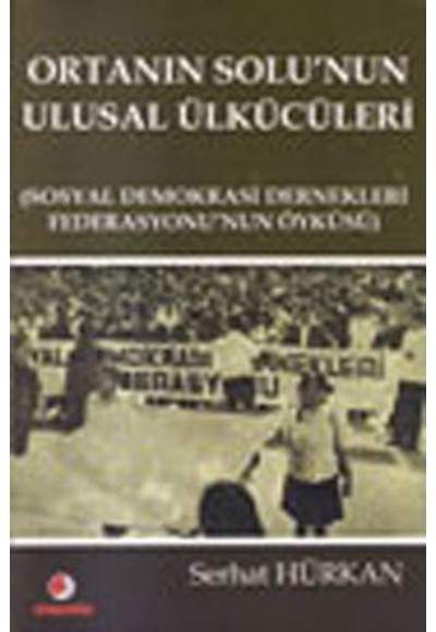 Ortanın Solunun Ulusal Ülkücüleri