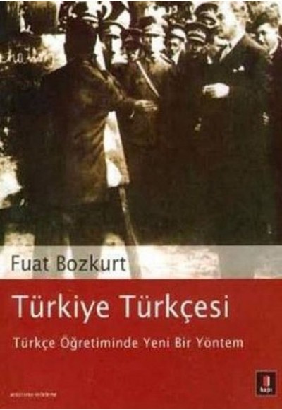 Türkiye Türkçesi - Türkçe Öğretiminde Yeni Bir Yöntem