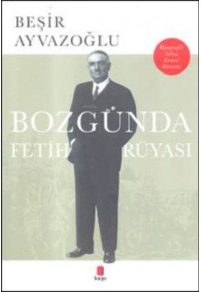 Bozgunda Fetih Rüyası