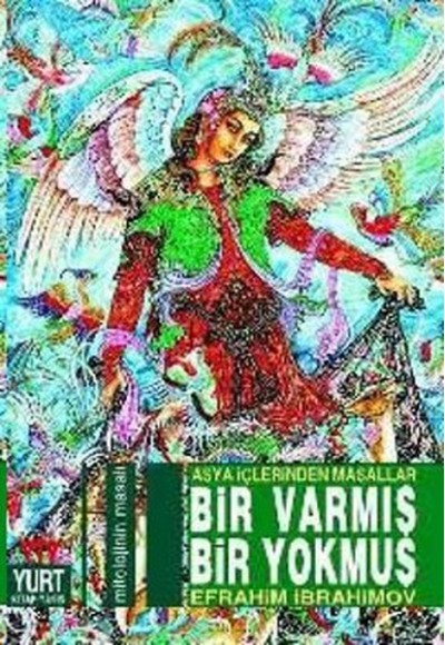 Bir Varmış Bir Yokmuş Asya İçlerinden Masallar