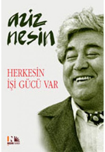 Herkesin İşi Gücü Var