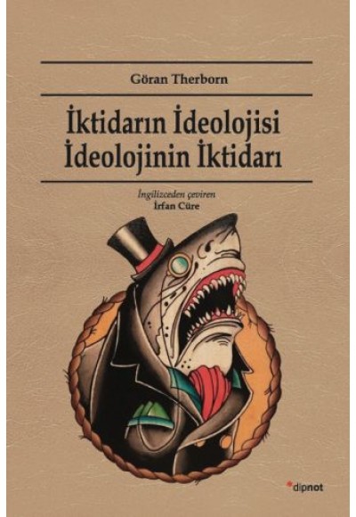 İktidarın İdeolojisi İdeolojinin İktidarı