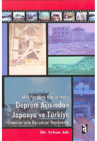 Afet Yönetimi Kapsamında Deprem Açısından Japonya ve Türkiye Örneklerinde Kurumsal Yapılanma