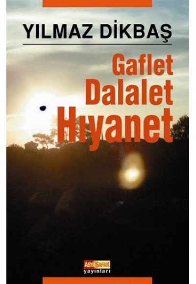 Gaflet,Dalalet,Hıyanet