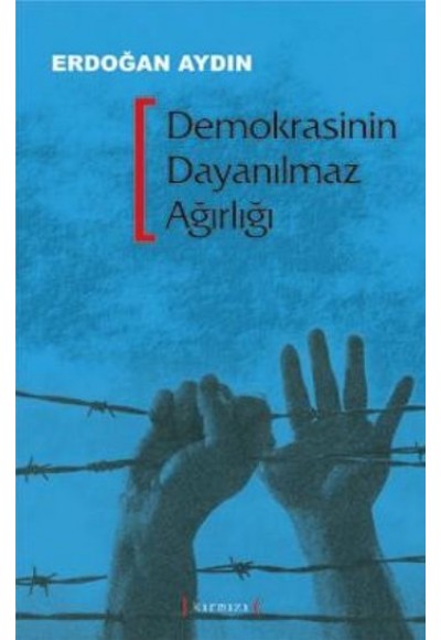 Demokrasinin Dayanılmaz Ağırlığı