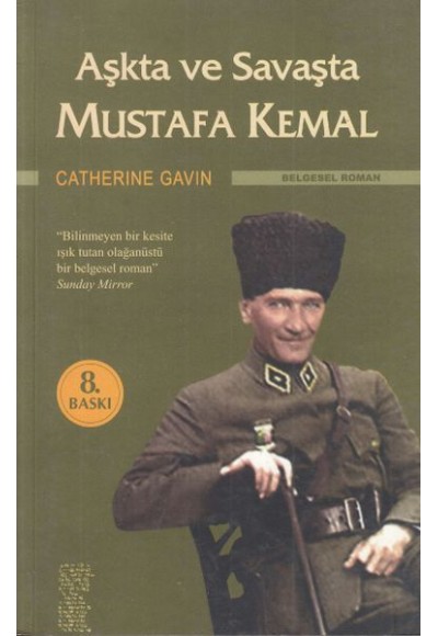 Aşkta ve Savaşta Mustafa Kemal