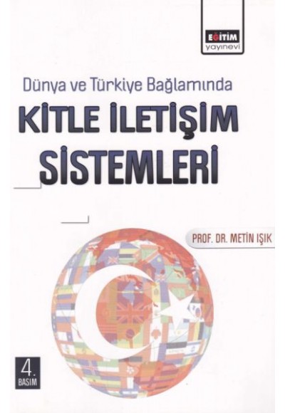 Dünya ve Türkiye Bağlamında Kitle İletişim Sistemleri