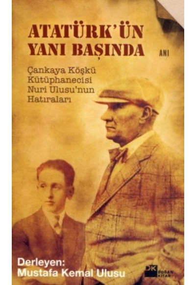 Atatürkün Yanı Başında