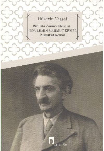 İbnülemin Mahmud Kemal  Kemalü'l-Kemal Bir Eski Zaman Efendisi