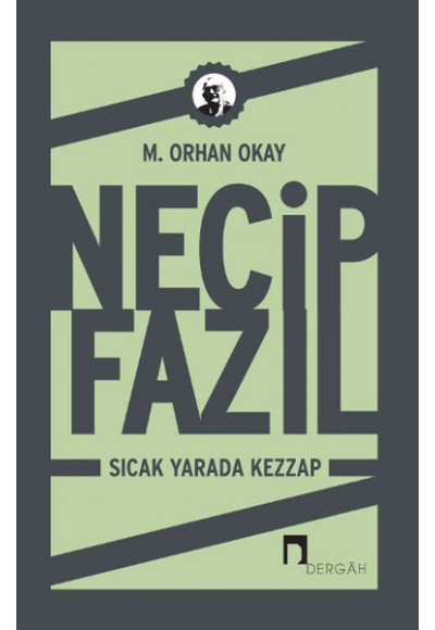 Necip Fazıl: Sıcak Yarada Kezzap