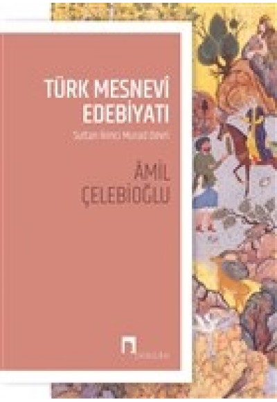 Türk Mesnevi Edebiyatı - Sultan İkinci Murad Devri