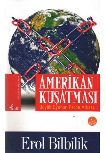 Amerikan Kuşatması  Büyük Oyunun Perde Arkası