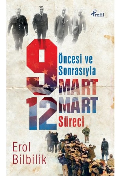 Öncesiyle ve Sonrasıyla 9 - 12 Mart Süresi