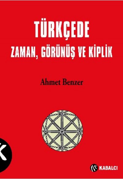 Türkçede Zaman, Görünüş ve Kiplik