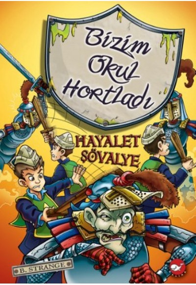 Bizim Okul Hortladı 8 - Hayalet Şövalye