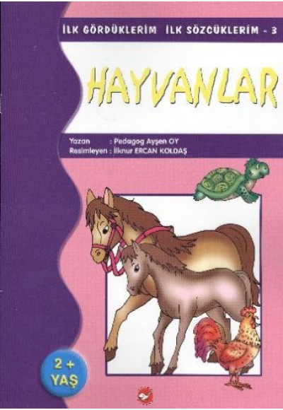 İlk Gördüklerim İlk Sözcüklerim 3 - Hayvanlar