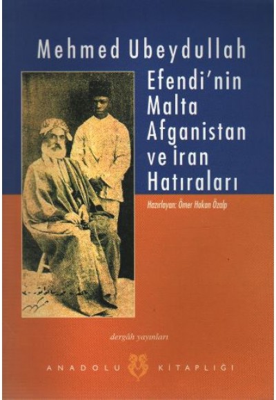 Mehmed Ubeydullah Efendi'nin Malta Afganistan ve İran Hatıraları