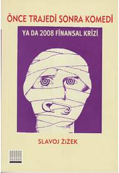 Önce Trajedi Sonra Komedi ya da 2008 Finansal Krizi