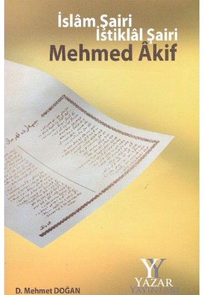 İslam Şairi İstiklal Şairi Mehmed Akif