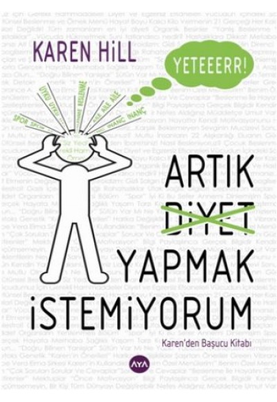 Yeter Artık Diyet Yapmak İstemiyorum