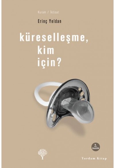 Küreselleşme, Kim İçin ?