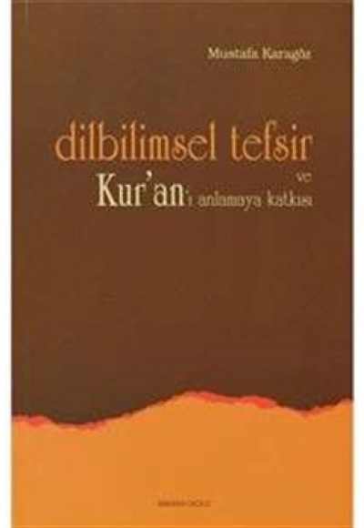 Dilbilimsel Tefsir ve Kur'an'ı Anlamaya Katkısı