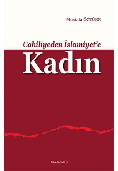 Cahiliyeden İslamiyete Kadın