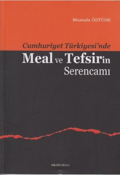 Cumhuriyet Türkiyesinde Meal ve Tefsirin Serencamı