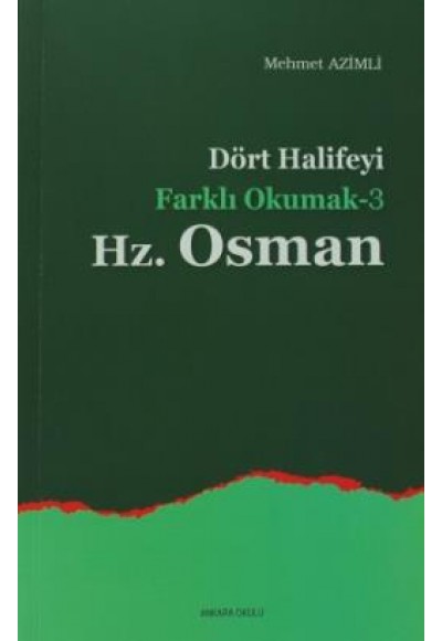 Dört Halifeyi Farklı Okumak 3 - Hz.Osman