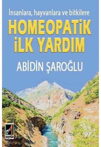 İnsanlara Hayvanlara ve Bitkilere Homeopatik İlk Yardım